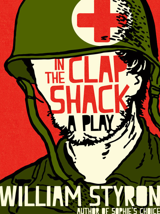 Title details for In the Clap Shack by William Styron - Available